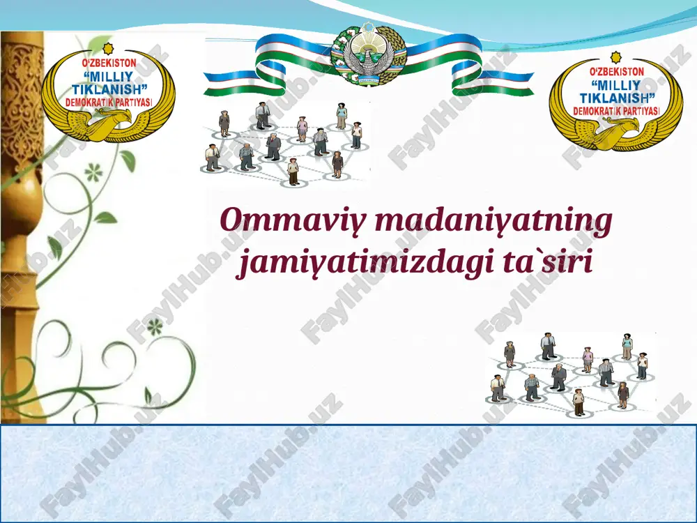 ommaviy madaniyatning jamiyatimizdagi ta`siri — PPT