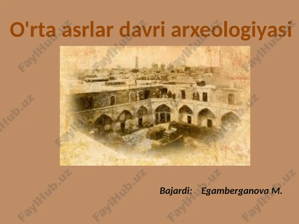 o'rtaasrlardavriarxeologiyasi — PPTX