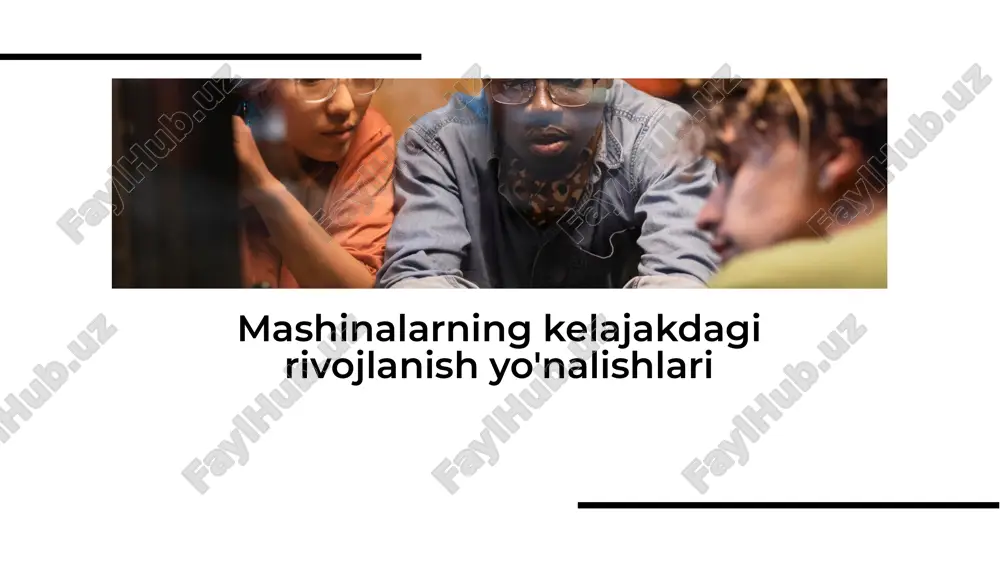 mashinalarning kelajakdagi rivojlanish yo'nalishlari — PDF