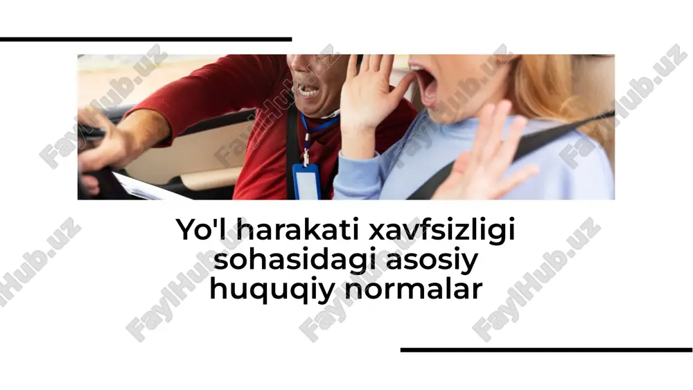 yo'l harakati xavfsizligi sohasidagi asosiy huquqiy normalar — PDF