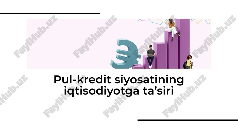 pul-kredit siyosatining iqtisodiyotga ta’siri — PDF