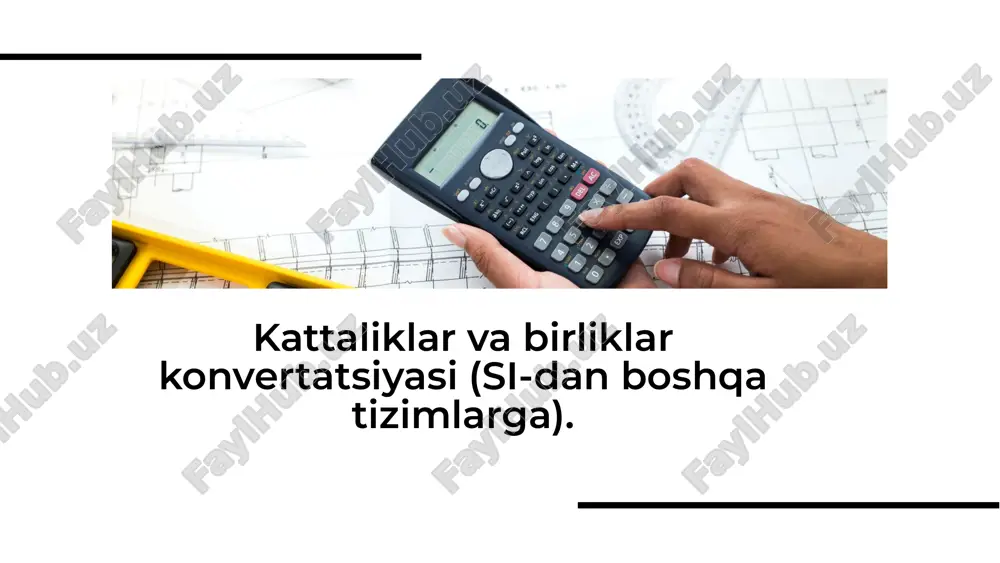 kattaliklar va birliklar konvertatsiyasi (si-dan boshqa tizimlarga). — PDF