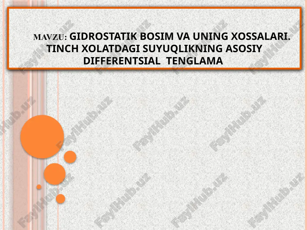 gidrostatik bosim va uning xossalari. tinch xolatdagi suyuqlikning — PPTX