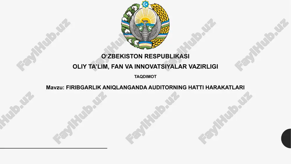 firibgarlik aniqlanganda auditorning hatti harakatlari — PPTX