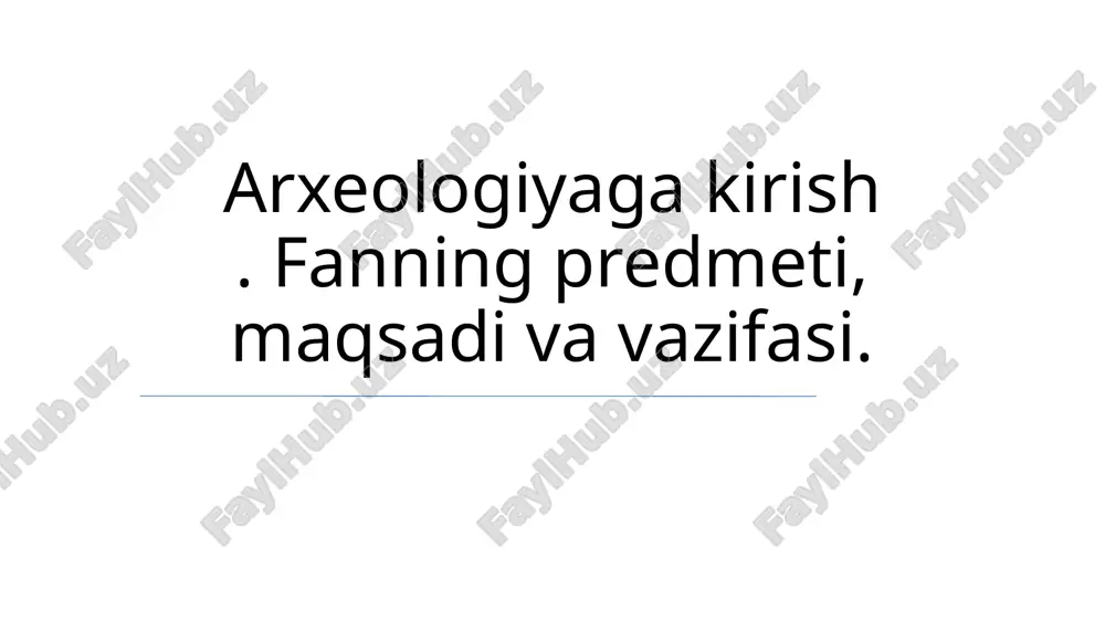 arxeologiyaga kirish — PPTX