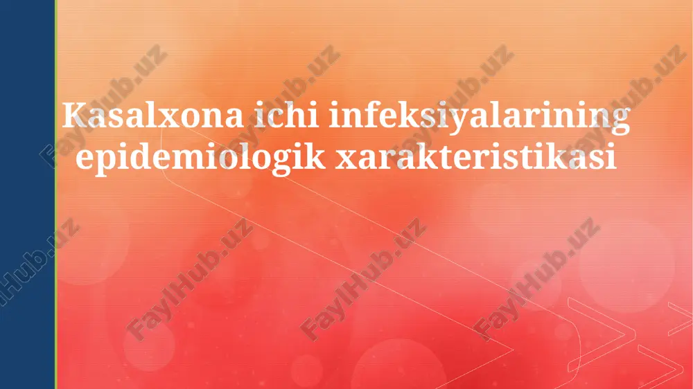 gospital infeksiyalarining epidemiologik xususiyatlari — PPTX
