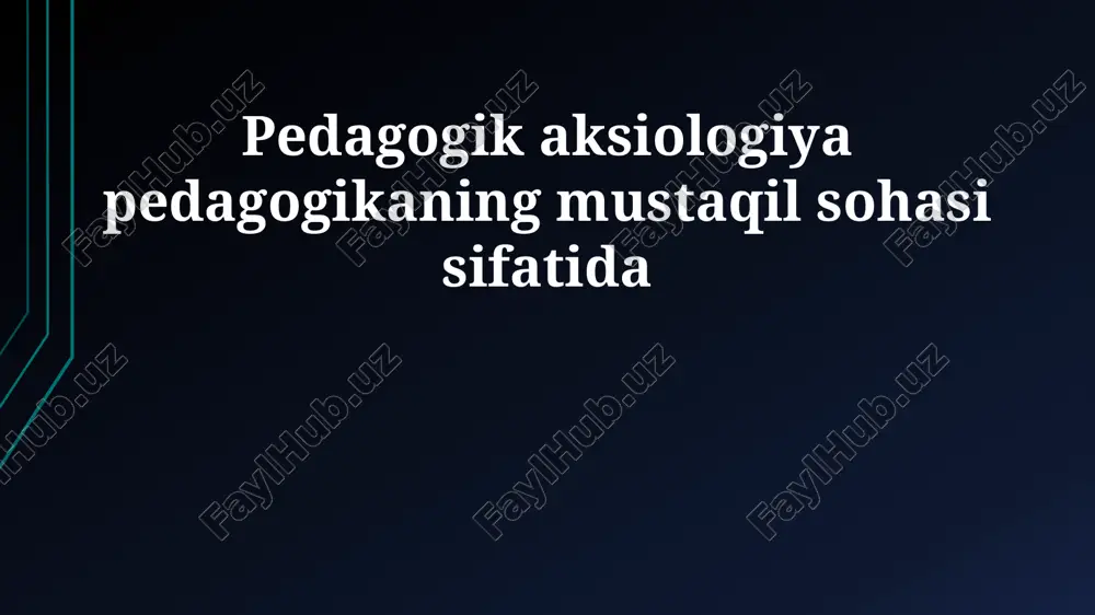 pedagogik aksiologiya — PPTX