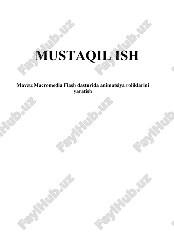 macromedia flash dasturida animatsiya roliklarini yaratish — DOCX