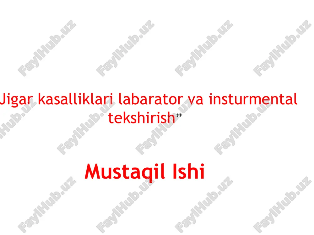 jigar kasalliklari labarator va insturmental tekshirish — PPTX