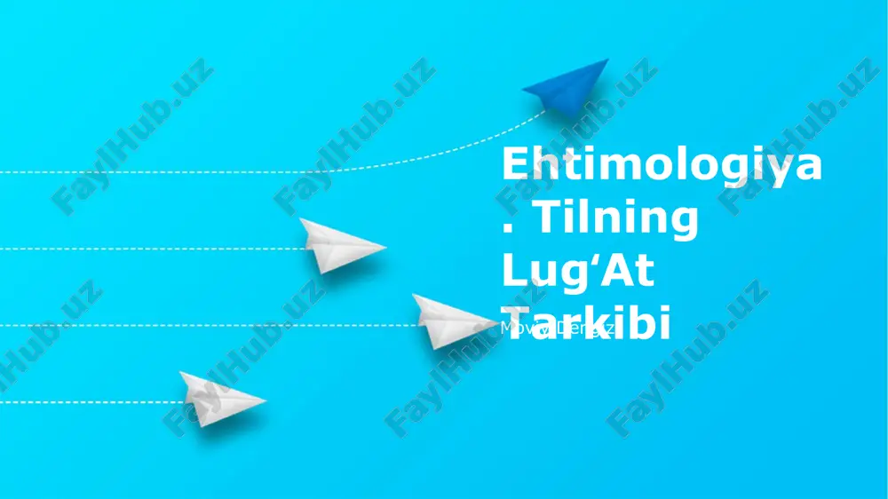 ehtimologiya. tilning lugʻat tarkibi — PPTX