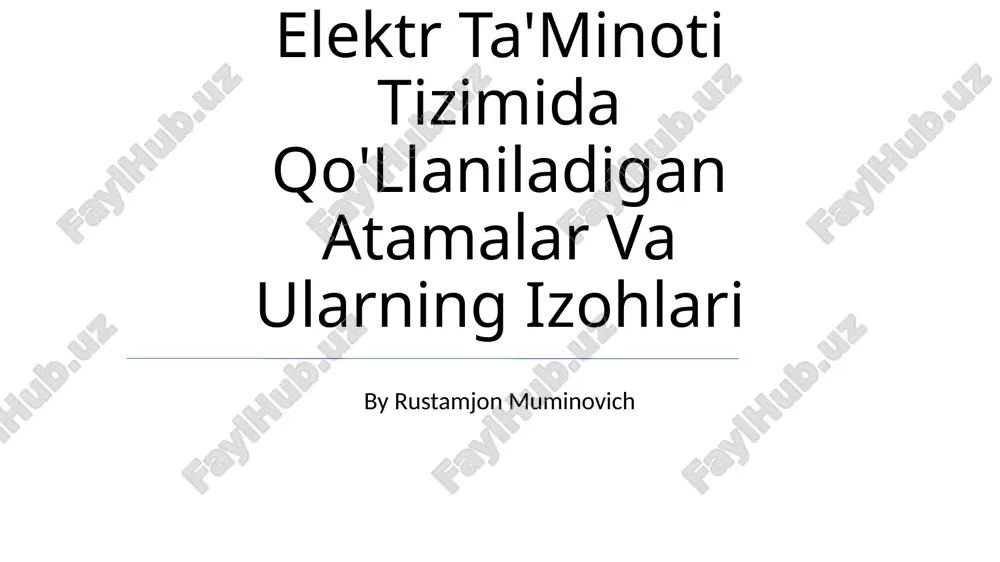 elektr ta'minoti tizimida qo'llaniladigan atamalar va ularning izohlari — PPTX