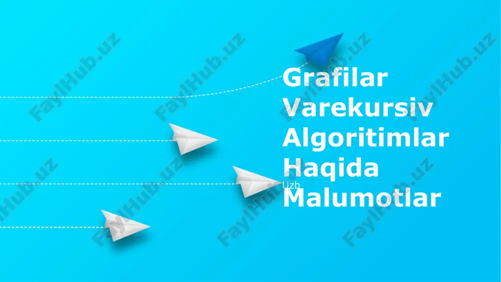 grafilar varekursiv algoritimlar haqida malumotlar — PPTX