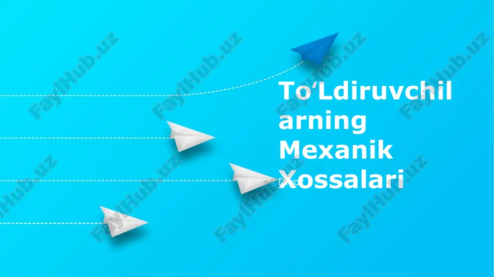 toʻldiruvchilarning mexanik xossalari — PPTX