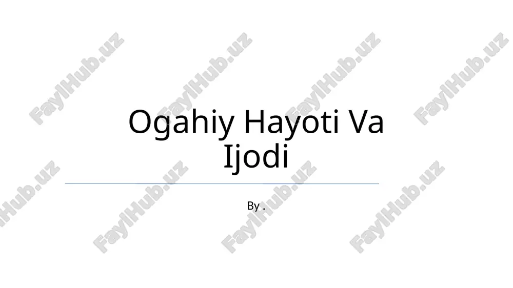 ogahiy hayoti va ijodi — PPTX