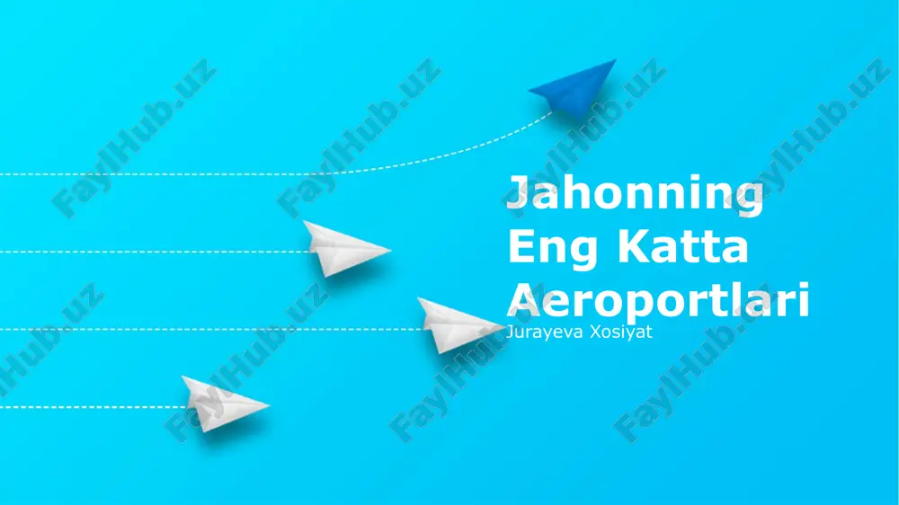 jahonning eng katta aeroportlari — PPTX