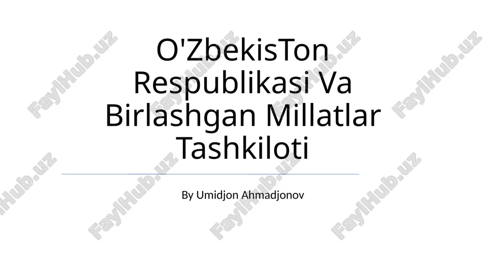 o'zbekistonning birlashgan millatlar tashkilotiga qabul qilinishi — PPTX