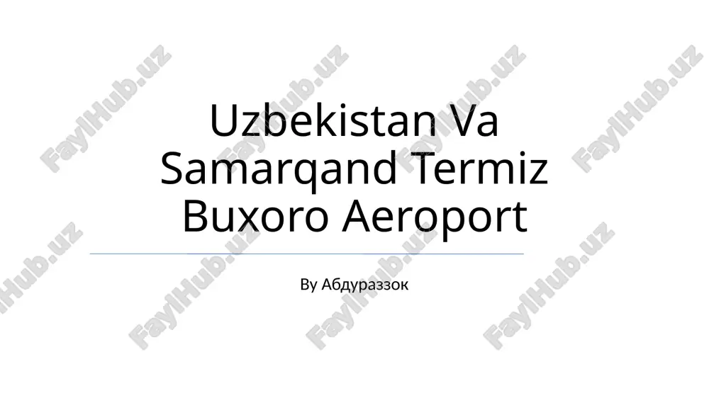 uzbekistan va samarqand termiz buxoro aeroport — PPTX