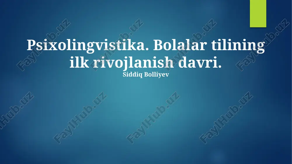 psixolingvistika. bolalar tilining ilk rivojlanish davri. — PPTX