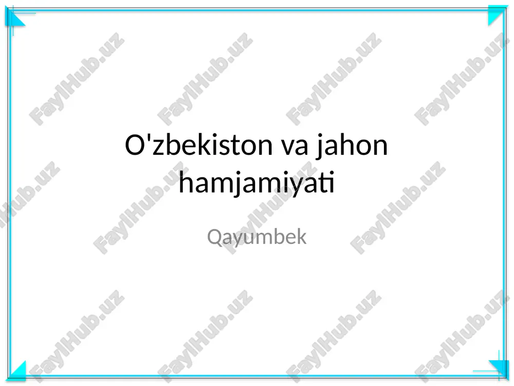 o'zbekiston va jahon hamjamiyati — PPTX