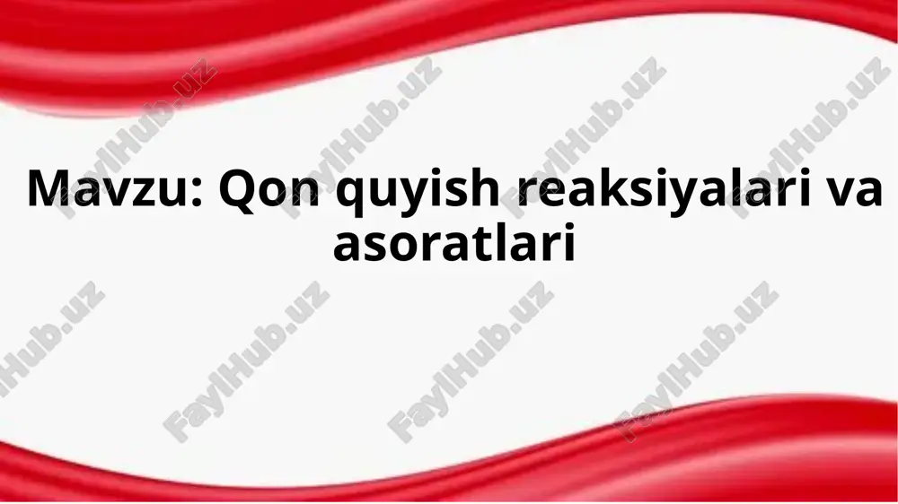 qon quyish reaksiyalari va asoratlari — PPTX