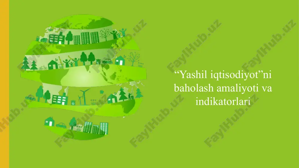 “yashil iqtisodiyot”ni baholash amaliyoti va indikatorlari. — PPTX