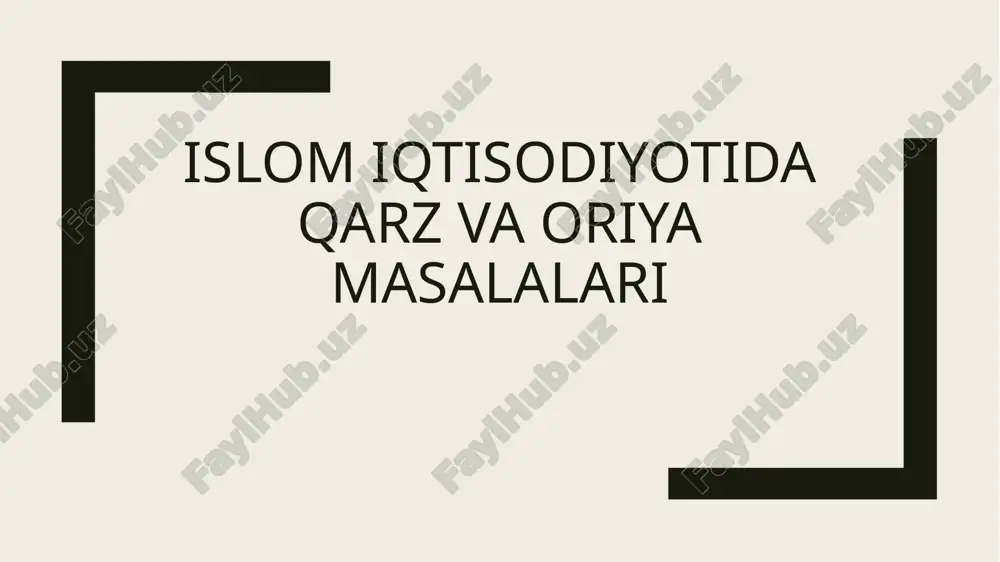 islom iqtisodiyotida qarz va oriya masalalari. — PPTX