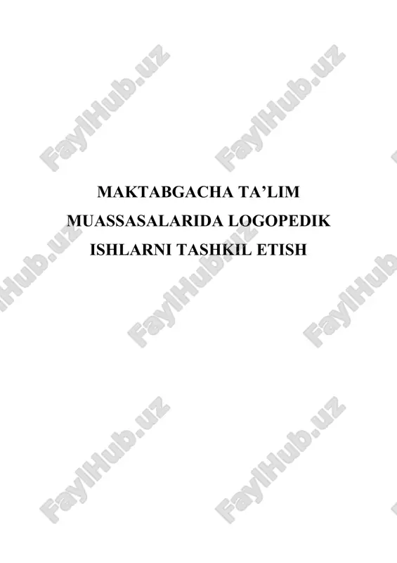 maktabgacha ta'lim muassasalarida logopedik ishlarni tashkil etish — DOCX