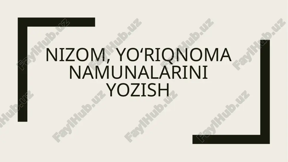 nizom, yo‘riqnoma namunalarini yozis — PPTX