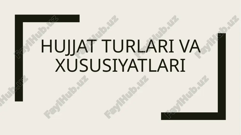 hujjatturlarivaxususiyatlari — PPTX