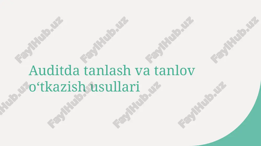 auditda tanlash va tanlov oʻtkazish usullari — PPTX