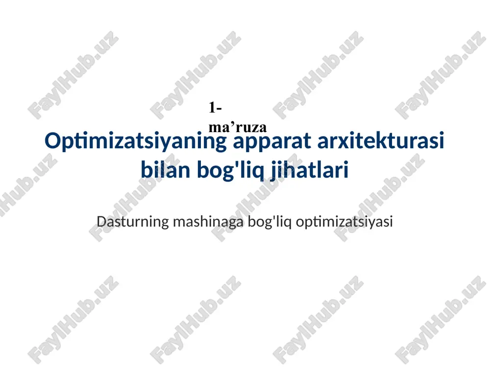optimizatsiyaning apparat arxitekturasi bilan bog'liq jihatlari — PPTX