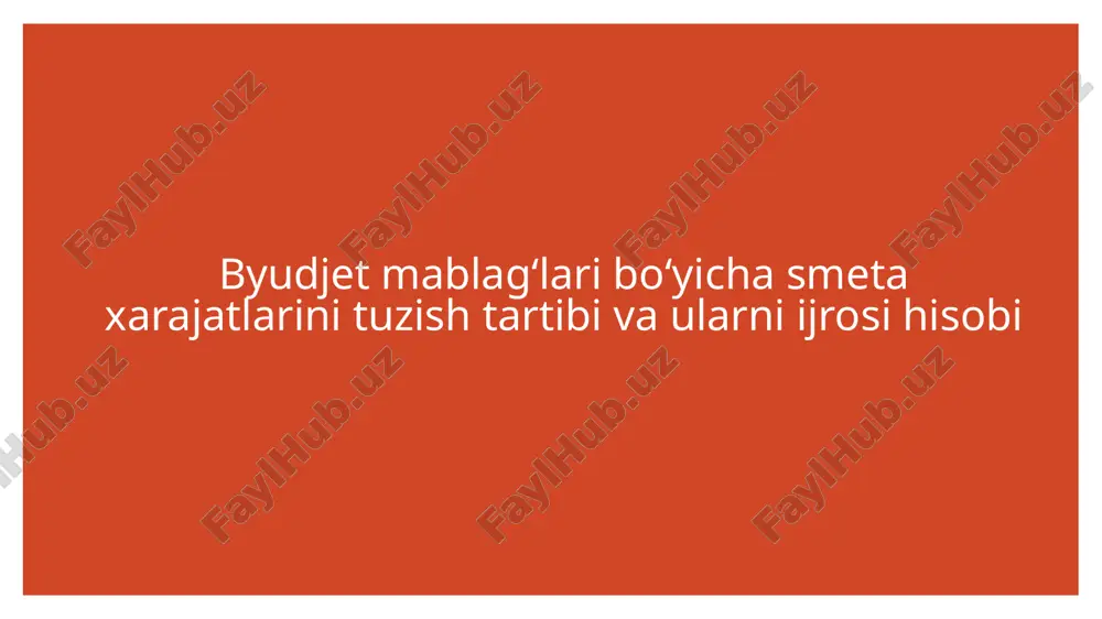 byudjet mablag‘lari bo‘yicha smeta xarajatlarini tuzish tartibi va ularni ijrosi hisobi — PPTX