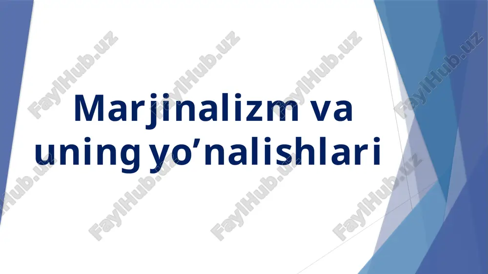 marjinalizm va uning yo’nalishlari — PPTX