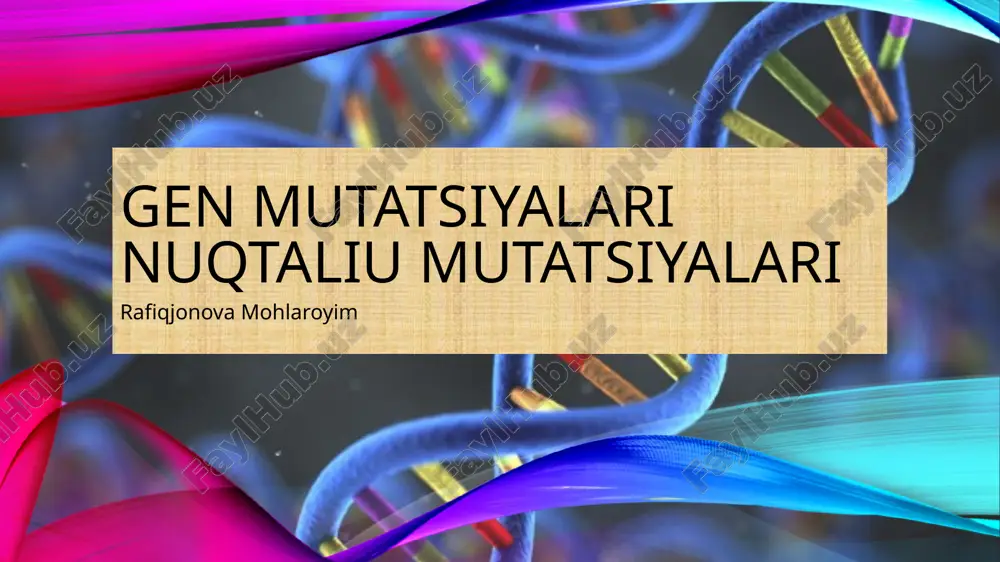 genmutatsiyalarinuqtaliumutatsiyalari — PPTX