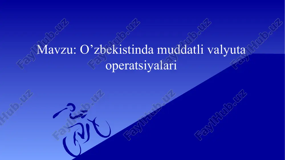 o’zbekistindamuddatlivalyutaoperatsiyalari — PPTX