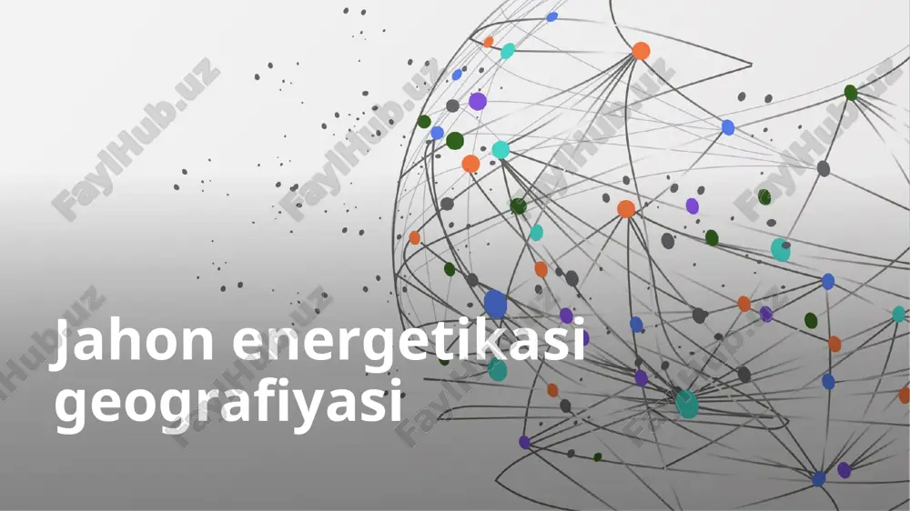 jahon energetikasigi geografiyasi — PPTX