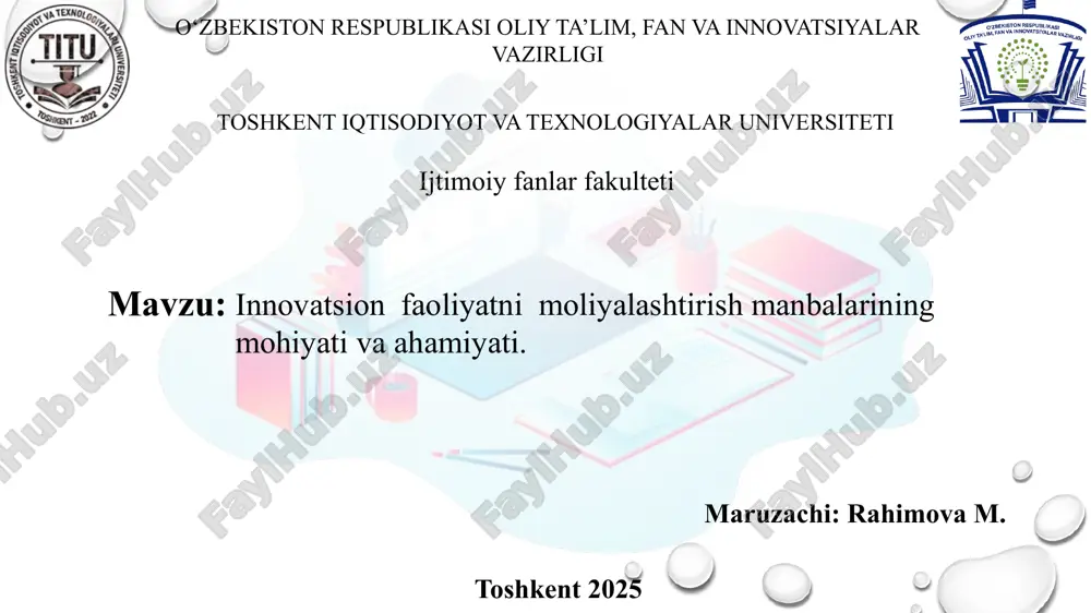 innovatsion faoliyatni moliyalashtirish manbalarining mohiyati va ahamiyati — PPTX