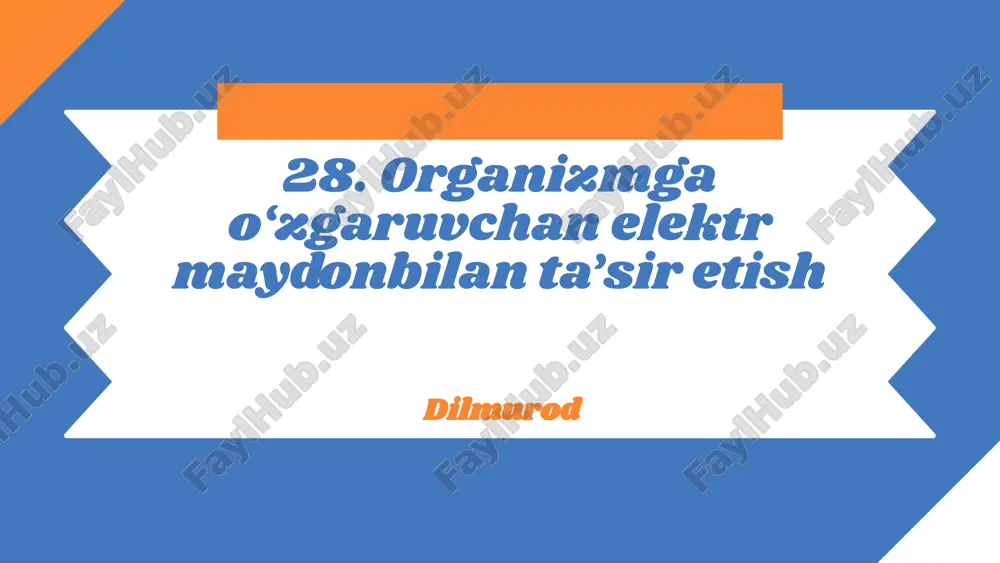 organizmga o‘zgaruvchan elektr maydonbilan ta’sir etish — PPTX