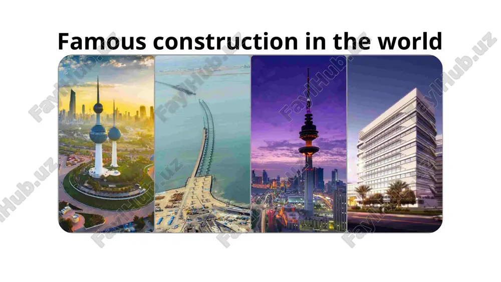 famous construction in the world mustaqil ish — PPTX