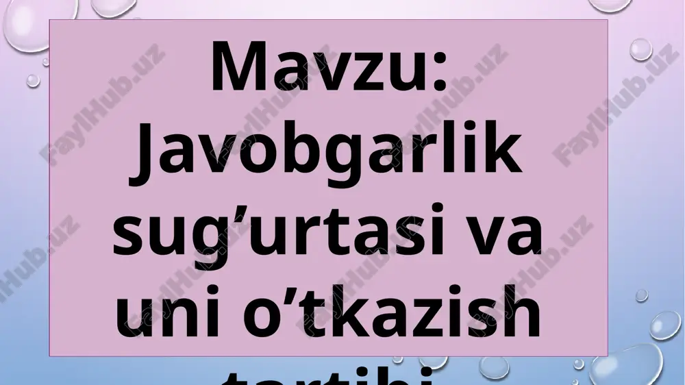 javobgarlik sug’urtasi va uni o’tkazish tartibi — PPTX