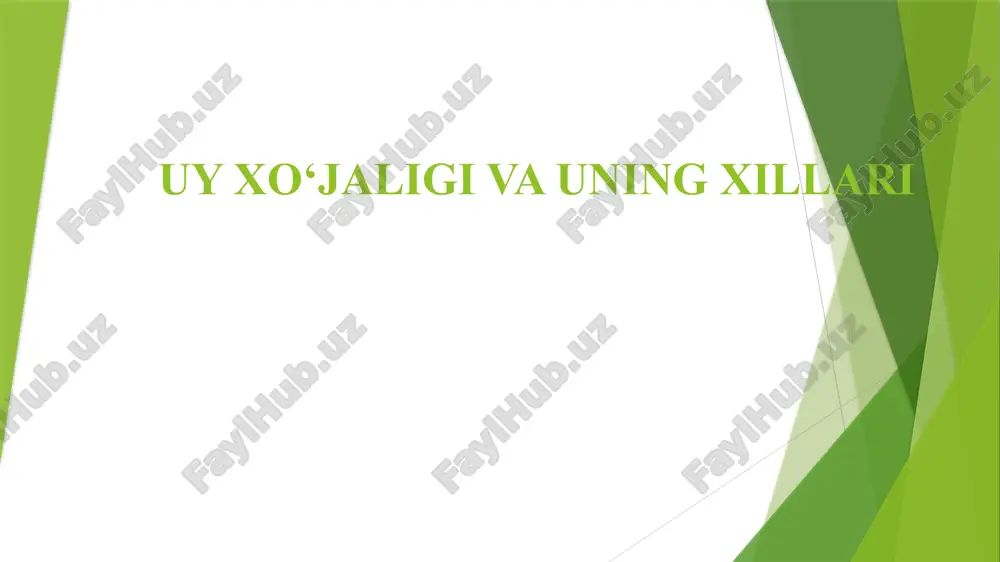 uy xo‘jaligi va uning xillari — PPTX