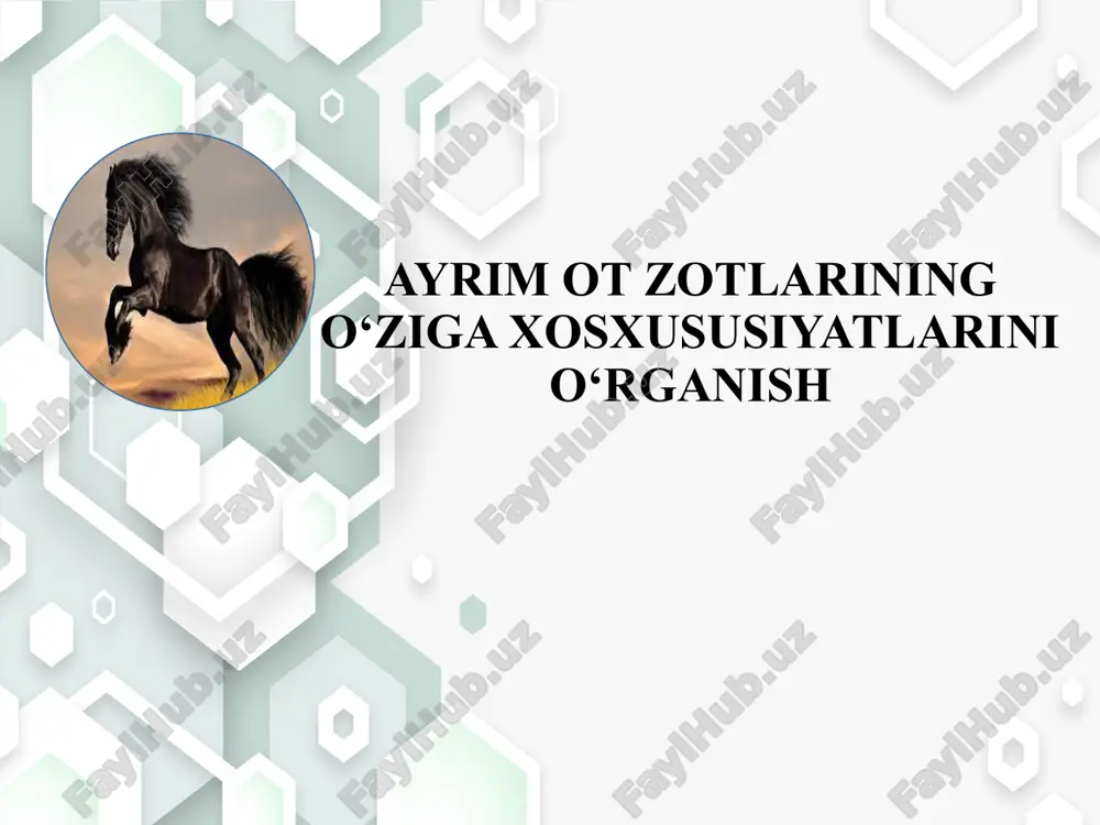 ayrim ot zotlarining o‘ziga xosxususiyatlarini o‘rganish — PPTX