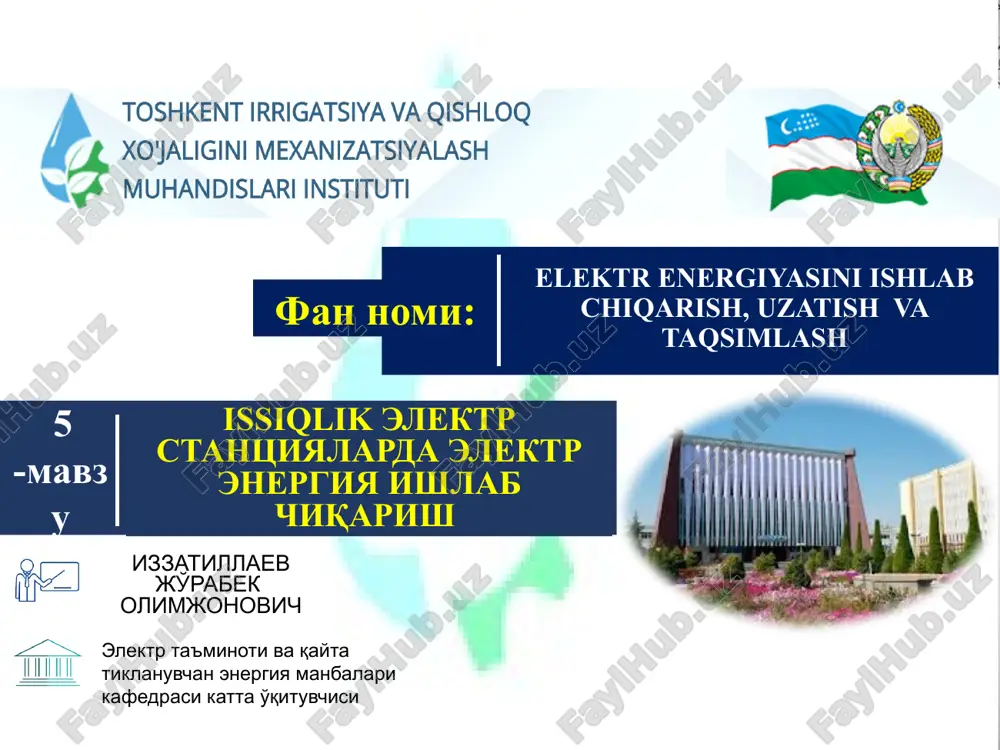 elektr energiyasini ishlab chiqarish, uzatish va taqsimlash — PPTX