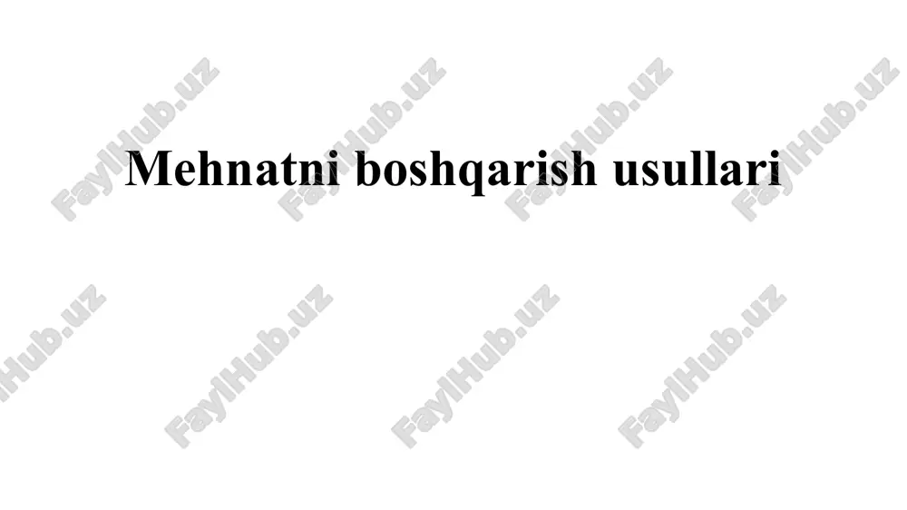 mehnatni boshqarish usullari — PPTX