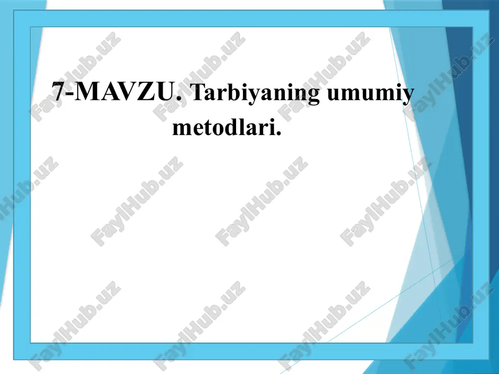 tarbiyaning umumiy metodlari — PPTX