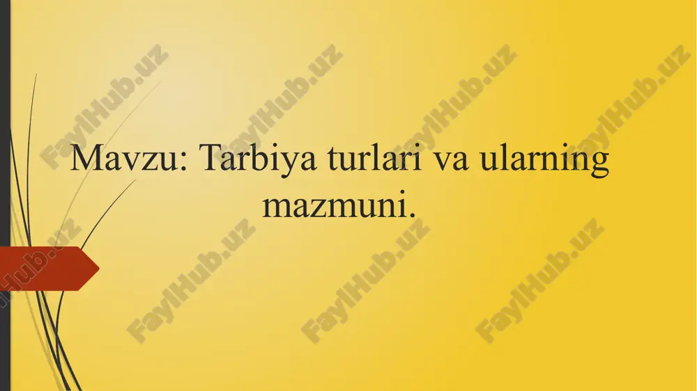 tarbiyat va ularning mazmuni — PPTX
