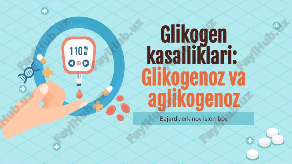 glikogen kasalliklari: glikogenoz va aglikogenoz — PPTX