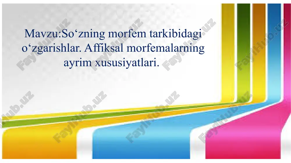 so‘zning morfem tarkibidagi o‘zgarishlar — PPTX
