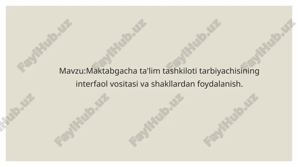 maktabgacha ta'lim tashkiloti tarbiyachisining interfaol vositasi — PPTX