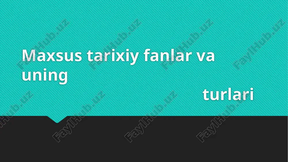 maxsus tarixiy fanlar va uningturlari — PPTX